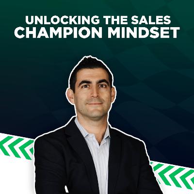Unlocking The Sales Champion Mindset // With Ian Koniak Unlocking The Sales Champion Mindset // With Ian Koniak
