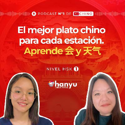 #24 El clima en chino y los mejores platos por estación | 会 y 天气 | Aprende Chino Online | HSK1 - T2 E24