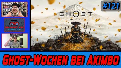 Akimbo FM #121 - Ghost Wochen bei Akimbo