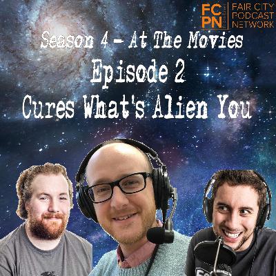 Season 4 Episode 2 - Cures What's Alien You