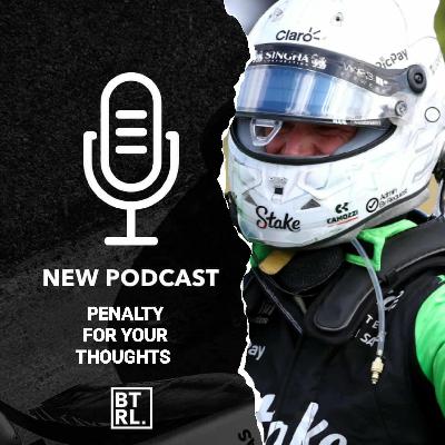 Penalty For Your Thoughts - The British GP Review Penalty For Your Thoughts - The British GP Review