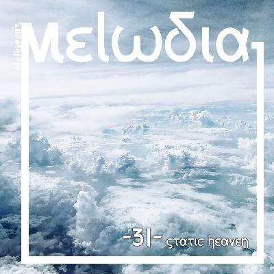 Hellaven’s Melodia #31 – Static Heaven