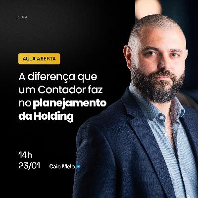 A diferença que um Contador faz no planejamento da Holding