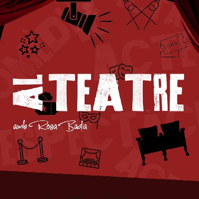 Al teatre amb Rosa Badia | El teatre en un minut | Oriol Pla