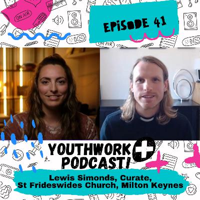 Episode 41 - Lewis Simonds Curate St Frideswides MK