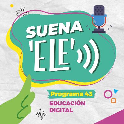 Programa #43 - Educación Digital