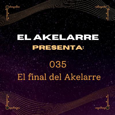 035 - El final del Akelarre 035 - El final del Akelarre