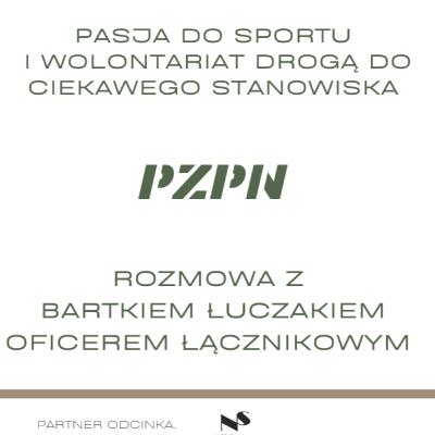 Bartek Łuczak - Przez wolontariat do oficera łącznikowego PZPN / Piłkarski Spec #8