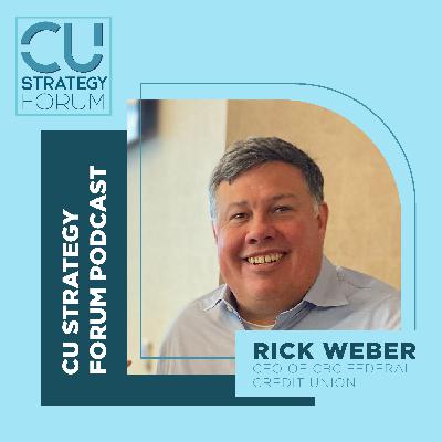 Driving Credit Union Collaboration and Innovation with Rick Weber (CBC Federal Credit Union)