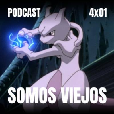 4x01 Pokémon, la película | Somos Viejos