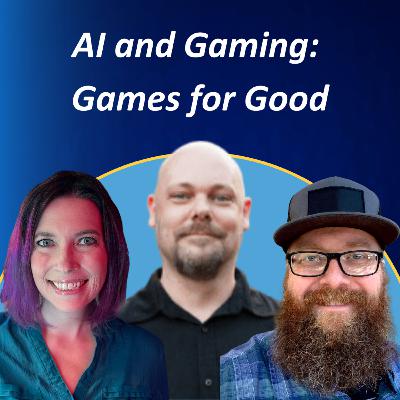 AI and Gaming: Games for Good #28