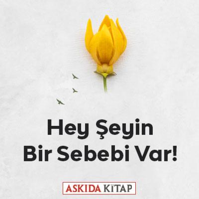 Hey Şeyin Bir Sebebi Var!