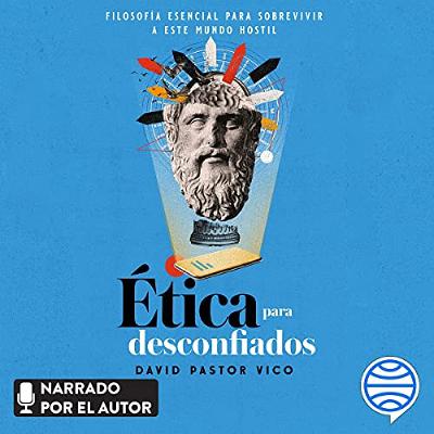 Ética para desconfiados (Audiolibro) | Prueba Gratis