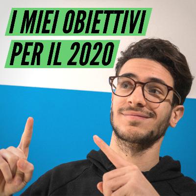 I miei obiettivi per il 2020 | Come porsi obiettivi efficaci