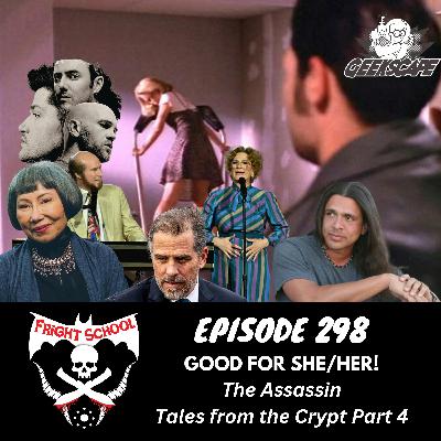 298 - Good for She/Her! - The Assassin, Tales from the Crypt (Part 4) 298 - Good for She/Her! - The Assassin, Tales from the Crypt (Part 4)