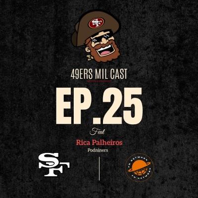 Ep. 25 Conhecendo o sabor da derrota e o que esperar do TNF (feat. Rica Palheiros do Podniners)