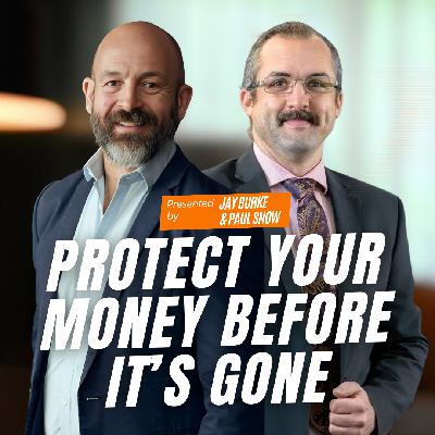 How To Keep Your Money Safe In 2025 - Paul Snow & Jay Burke | # 143 How To Keep Your Money Safe In 2025 - Paul Snow & Jay Burke | # 143