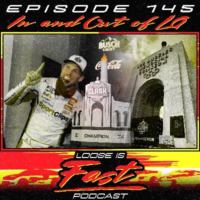 Ep.145 In and Out of LA