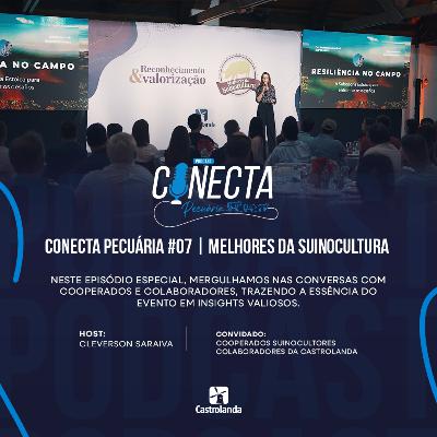 Conecta Pecuária #07 | Melhores da Suinocultura