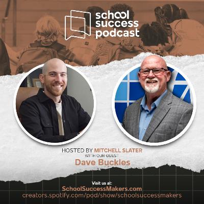 #179, Dave Buckles: Grow Your Team, Grow Your School #179, Dave Buckles: Grow Your Team, Grow Your School