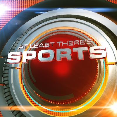 At Least There's Sports