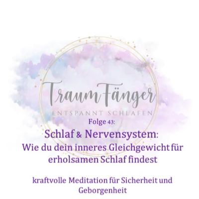 F43 - Schlaf & Nervensystem – Wie du dein inneres Gleichgewicht für erholsamen Schlaf findest