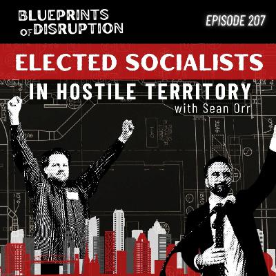 Elected Socialists: In Hostile Territory with Sean Orr Elected Socialists: In Hostile Territory with Sean Orr