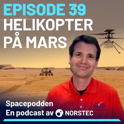 [E39] Å fly helikopter på mars med Håvard F. Grip
