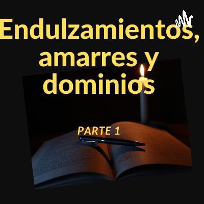 Endulzamientos,Amarres Y Dominios (Trailer)