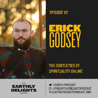 #112: Erick Godsey - The Subtleties of Spirituality Online #112: Erick Godsey - The Subtleties of Spirituality Online
