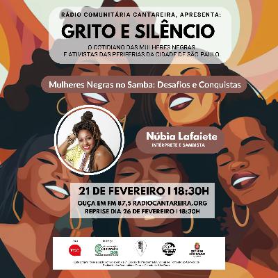GRITO E SILÊNCIO - QUINTO EPISÓDIO - MULHERES NEGRAS NO SAMBA: DESAFIOS E CONQUISTAS GRITO E SILÊNCIO - QUINTO EPISÓDIO - MULHERES NEGRAS NO SAMBA: DESAFIOS E CONQUISTAS