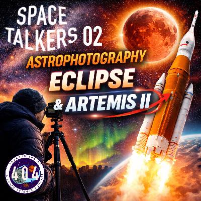 Space Talkers 02 | Stargazing, Total Lunar Eclipse, and Astrophotography w/ Andrew Abban & Thorne Ransom