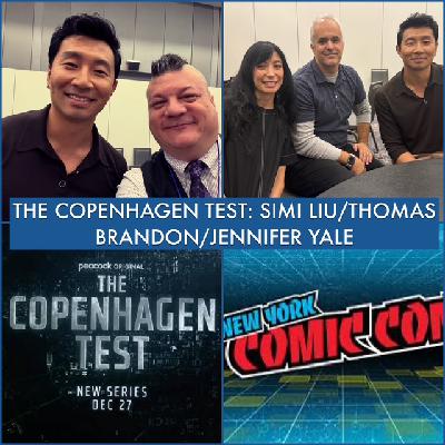 Episode 1666 - NYCC: The Copenhagen Test w/ Simu Liu/Thomas Brandon (co-showrunner)/Jennifer Yale (co-showrunner)!