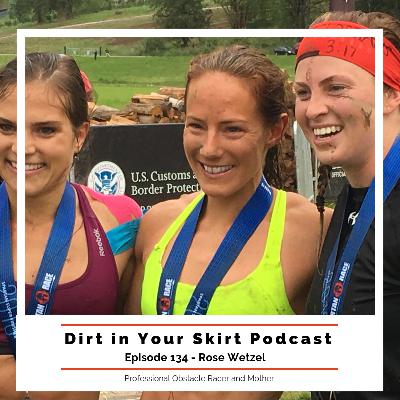 #134 - Rose Wetzel on Obstacle Racing and Motherhood