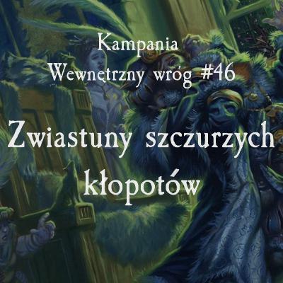 #WW46 - Zwiastuny szczurzych kłopotów; Wewnętrzny Wróg; Warhammer 4 Edycja; Sesja RPG
