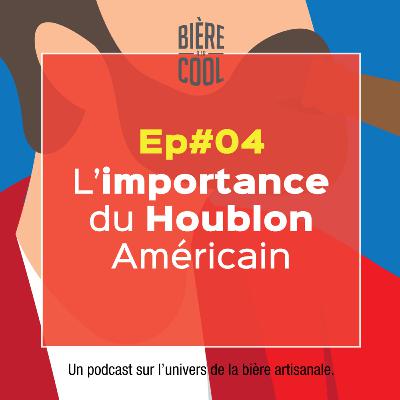 L'importance du houblon américain. L'importance du houblon américain.