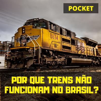 Por Que Trens Não Funcionam Bem No Brasil?