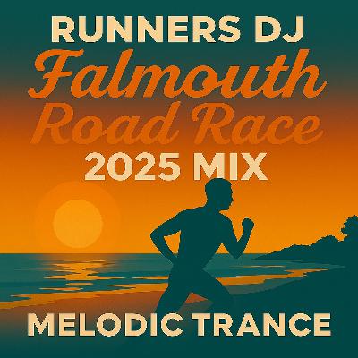 Falmouth Road Race 2025 Running Mix | Melodic Trance Classics & Modern Remixes for Coastal Running
