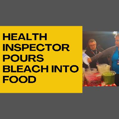 Health inspector pours bleach into food Health inspector pours bleach into food