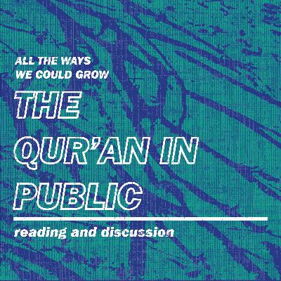 All The Ways We Could Grow: Juz Amma, The Qur'an in Public