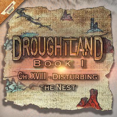 Book I - Ch XVIII: Disturbing the Nest