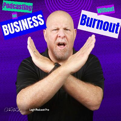 The No Burnout Approach to Business Podcasting The No Burnout Approach to Business Podcasting