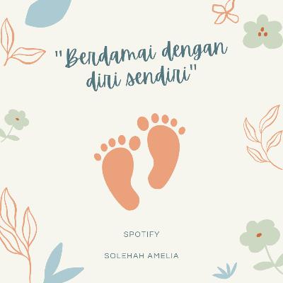 "Berdamai dengan diri sendiri" "Berdamai dengan diri sendiri"