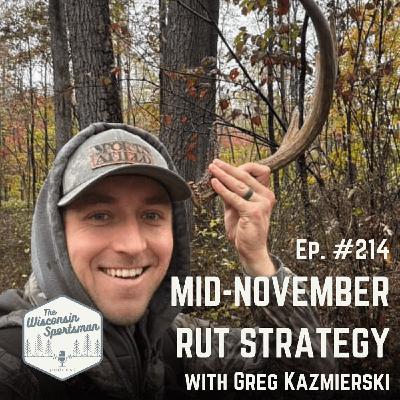 Mid-November Rut Strategy with Greg Kazmieriski