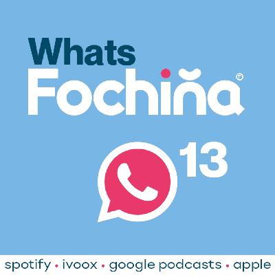 Whats Fochiña 13