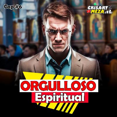 🔥 "¡El Orgullo Espiritual! 😮 ¿Te está alejando de Dios sin notarlo?" 💔 (Cap 6) / Crisart Meza