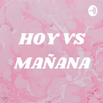 HOY VS MAÑANA (Trailer)