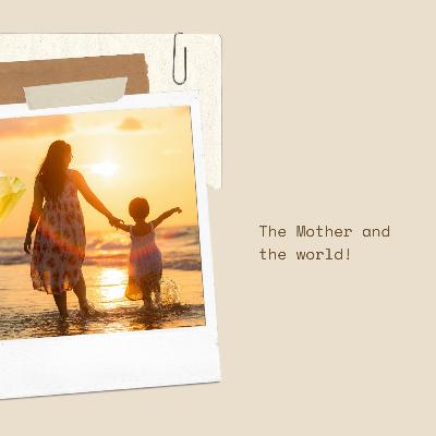 The Mother And The World | LeapMonk | Rajesh Walecha |