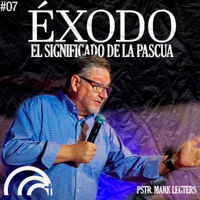 Éxodo: El significado de la pascua | Pastor Mark Legters | Iglesia Casa Del Padre Mérida Éxodo: El significado de la pascua | Pastor Mark Legters | Iglesia Casa Del Padre Mérida