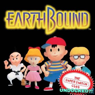 SSC Undocked: And our next game is... "EarthBound"! SSC Undocked: And our next game is... "EarthBound"!